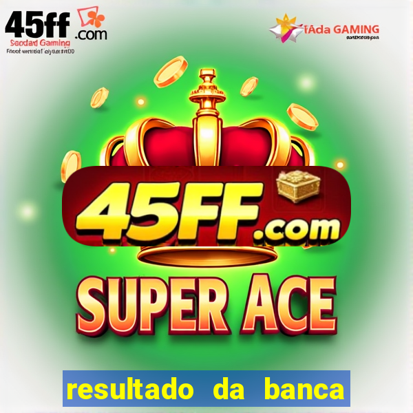 resultado da banca caminho da sorte